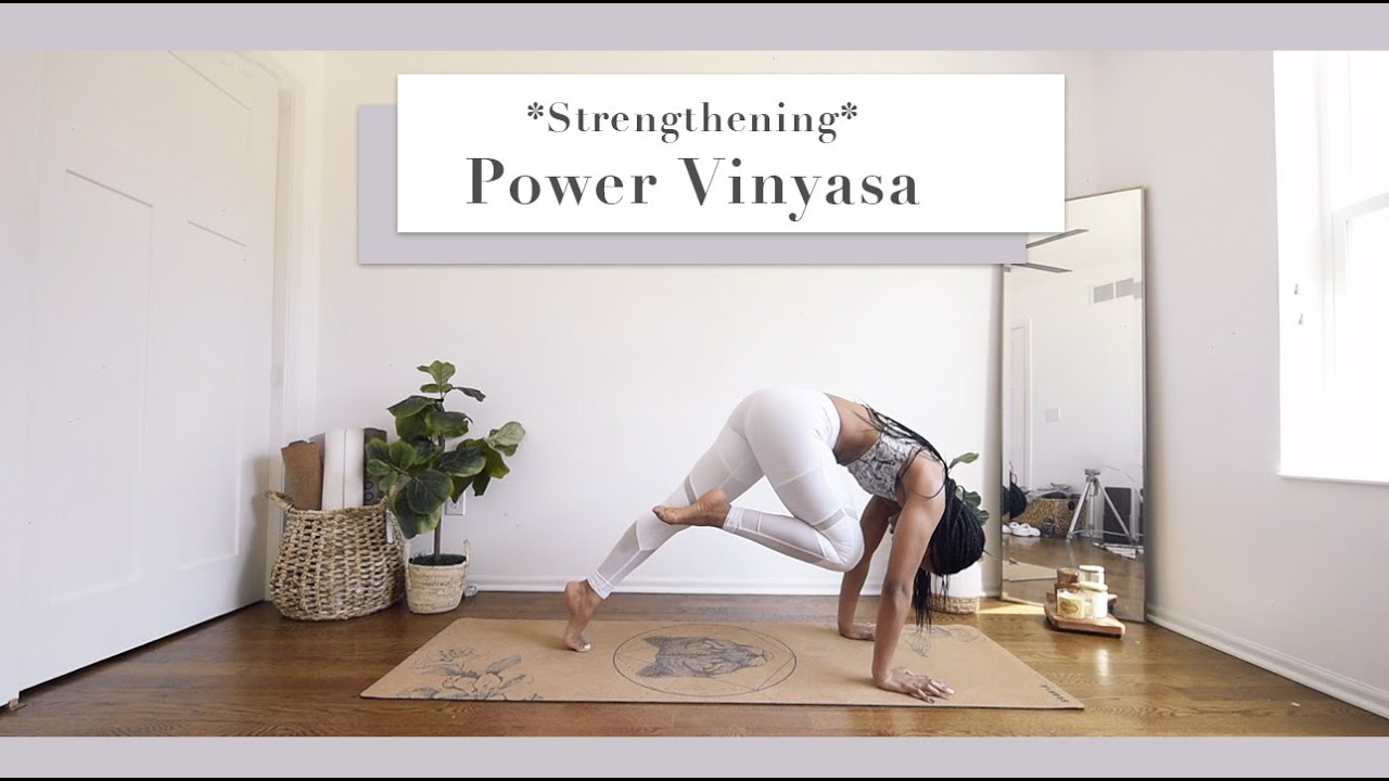 STRENGTHENING Power Vinyasa  |